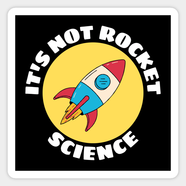 It's Not Rocket Science | Rocket Pun Magnet by Allthingspunny